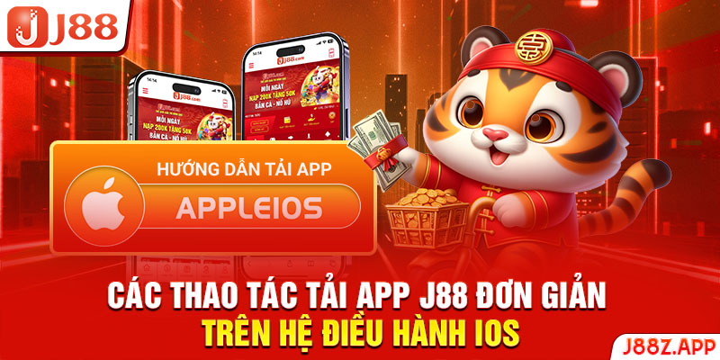 Các thao tác tải app J88 đơn giản trên hệ điều hành IOS