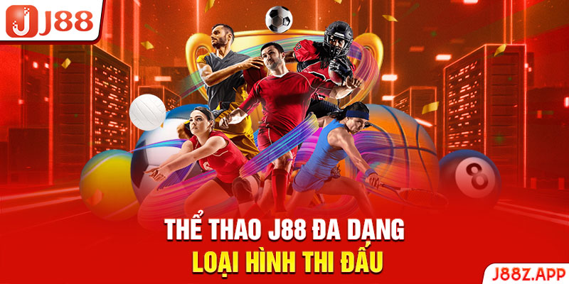 Thể thao J88 đa dạng loại hình thi đấu