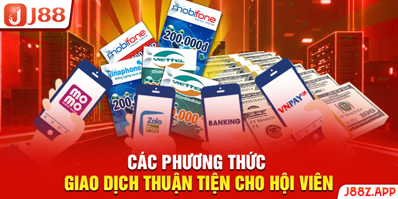 Các phương thức giao dịch thuận tiện cho hội viên