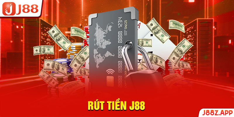 Rút tiền J88 đơn giản nhanh chóng cho thành viên.